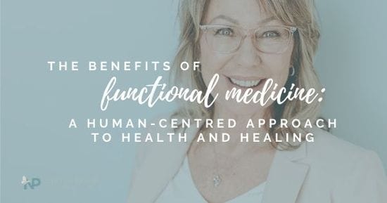 The Benefits Of Functional Medicine: A Human-Centred Approach To Health And Healing